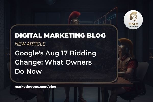 Google’s Aug 17 Bidding Change: What Owners Do Now